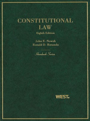 cover image of Nowak and Rotunda's Constitutional Law, 8th (Hornbook Series)
